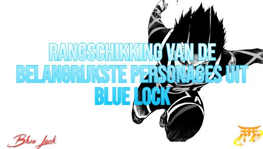 Rangschikking van de belangrijkste personages uit Blue Lock
