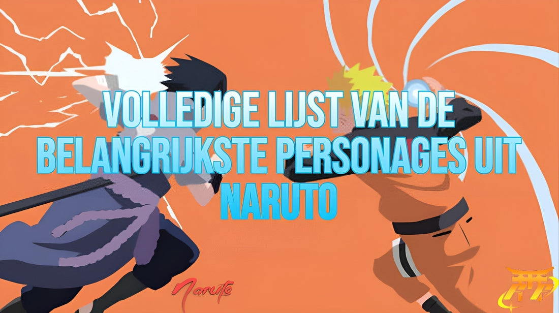 Volledige lijst van de belangrijkste personages uit Naruto